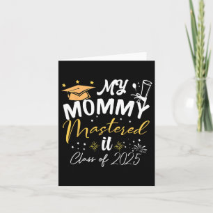 My Mummy Mastered It Cl Of 2025 Masters Graduation Card