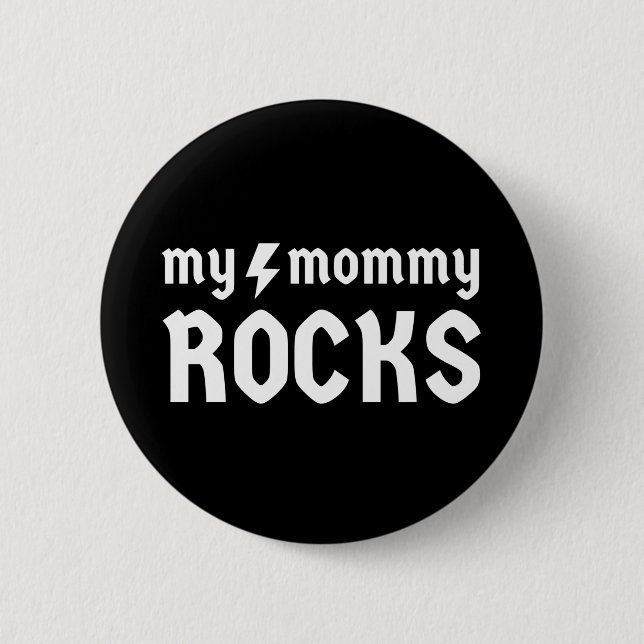 My Mummy Rocks 6 Cm Round Badge (Front)