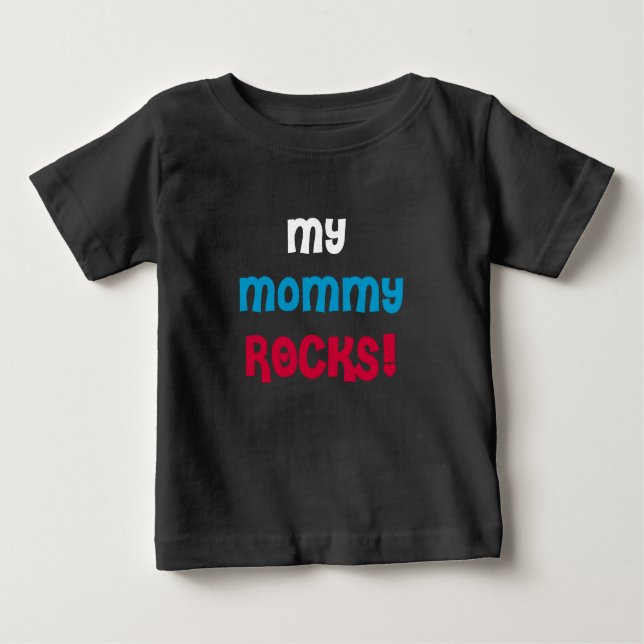 My Mummy Rocks Baby T-Shirt (Front)