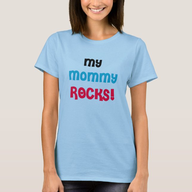 My Mummy Rocks T-Shirt (Front)