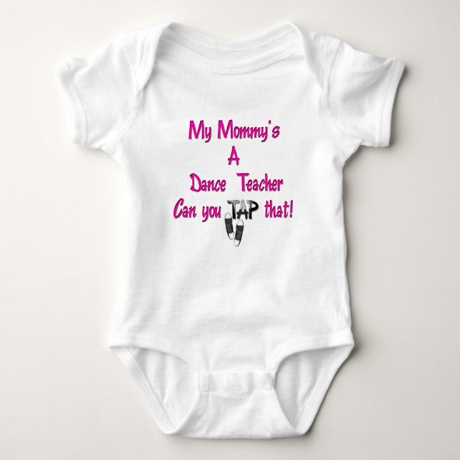 My Mummy's A Dance Teacher Baby Bodysuit (Front)