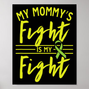 My Mummy's Fight Is My Fight Kidney Disease Awaren Poster