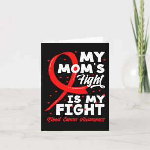 My Mum's Fight Is My Fight Blood Cancer Awareness  Card