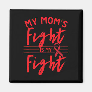 My Mum's Fight Is My Fight Blood Cancer Awareness  Magnet