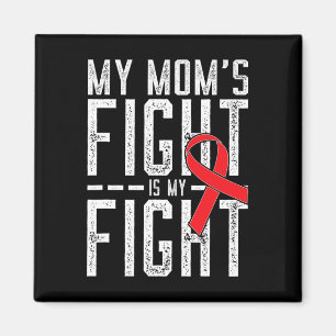 My Mum's Fight Is My Fight Blood Cancer Awareness  Magnet