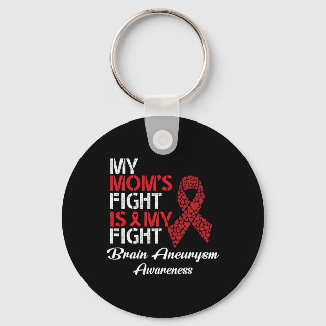 My Mum's Fight Is My Fight Brain Aneurysm Awarenes Key Ring (Front)
