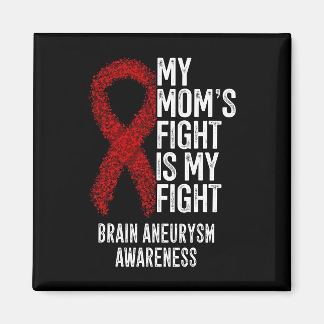 My Mum's Fight Is My Fight Brain Aneurysm Awarenes Magnet (Front)