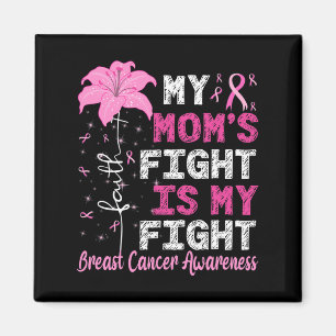 My Mum's Fight Is My Fight Breast Cancer Awareness Magnet