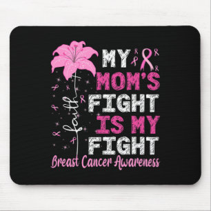 My Mum's Fight Is My Fight Breast Cancer Awareness Mouse Pad