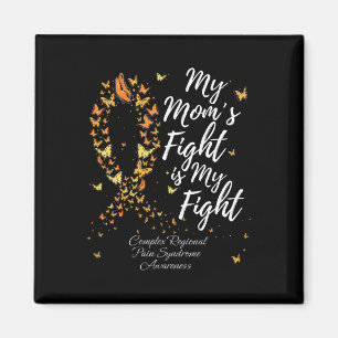 My Mum's Fight Is My Fight Crps Awareness Magnet