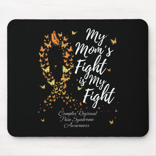 My Mum's Fight Is My Fight Crps Awareness  Mouse Pad (Front)