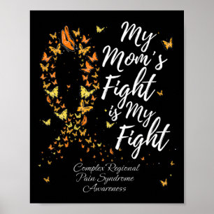 My Mum's Fight Is My Fight Crps Awareness Poster