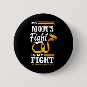 My Mum's Fight Is My Fight Daughter Son Leukaemia 6 Cm Round Badge