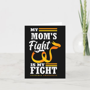 My Mum's Fight Is My Fight Daughter Son Leukaemia Card
