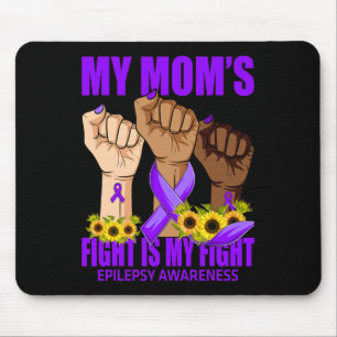 My Mum's Fight Is My Fight Epilepsy Awareness 1 Mouse Pad