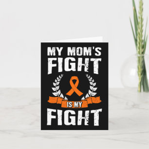 My Mum's Fight Is My Fight Leukaemia Awareness 1 Card