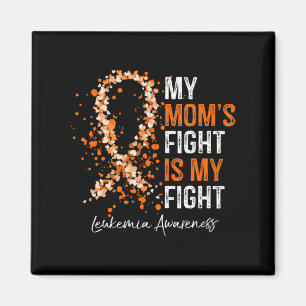 My Mum's Fight Is My Fight  Leukaemia Awareness Gi Magnet