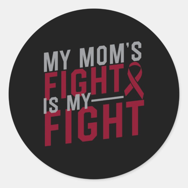 My Mum's Fight is My Fight Sickle Cell Anaemia Awa Classic Round Sticker (Front)