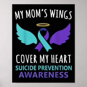 My Mum's Wings Cover Heart Suicide Awareness Ribbo Poster