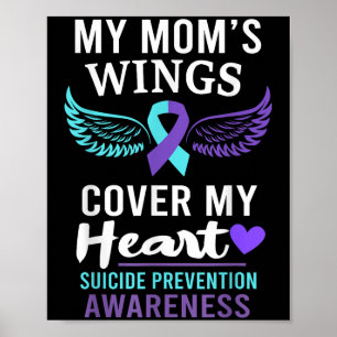 My Mum's Wings Cover Heart Suicide Awareness Ribbo Poster
