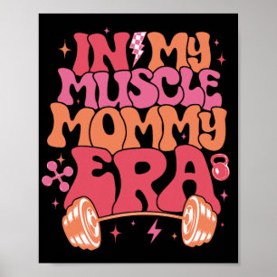 My Muscle Mum Era Fun Mummy Gymer Happy Mother's D Poster