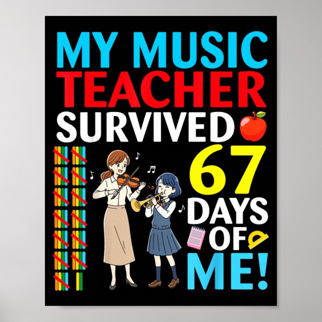 My Music Teacher Survived 67 Days Of Me Student Ba Poster (Front)