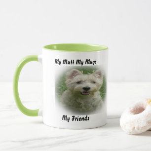 My Mutt My Mug My Friends.