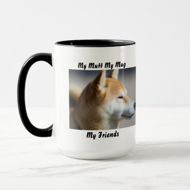 My Mutt My Mug My Friends. (Left)