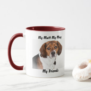 My Mutt My Mug My Friends.