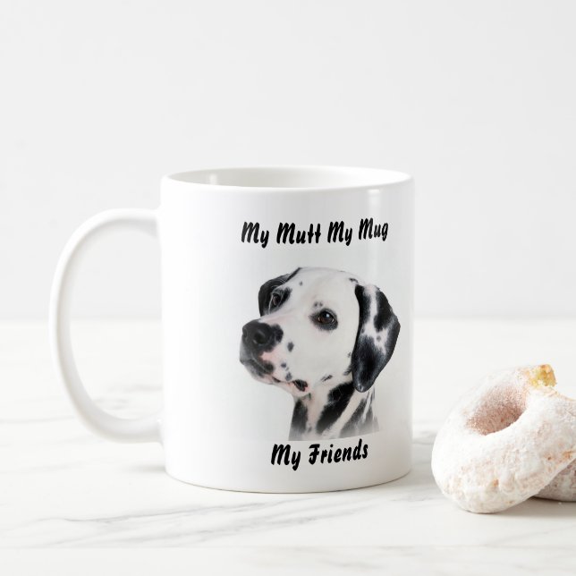 My Mutt My Mug My Friends. (With Donut)