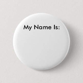 My Name Is: 6 Cm Round Badge