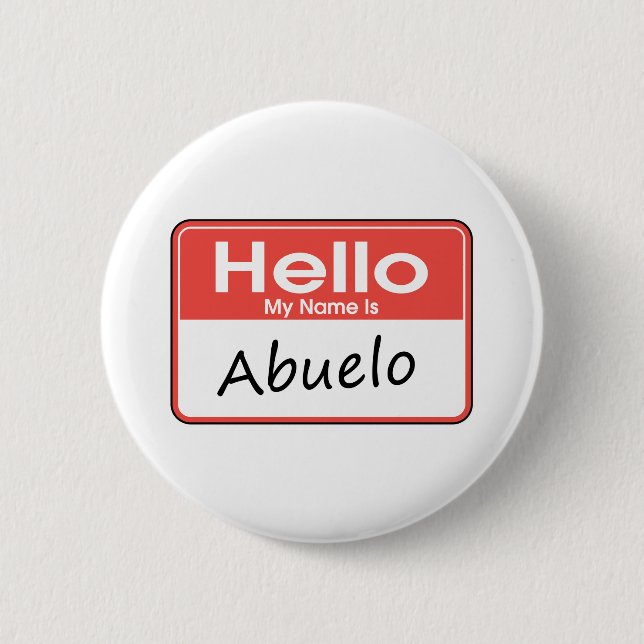 My Name is Abuelo 6 Cm Round Badge (Front)