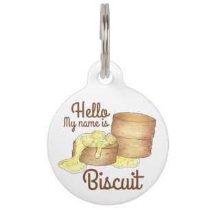 My Name is BISCUIT Southern Biscuits and Gravy Pet Tag