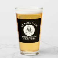 My Name Is Bob Bigfoot Found You Beer