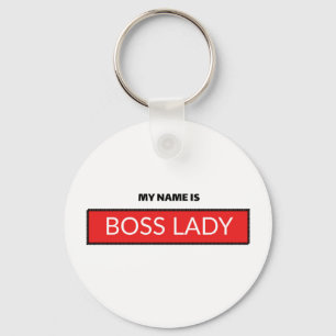 My Name Is Boss Lady Key Ring