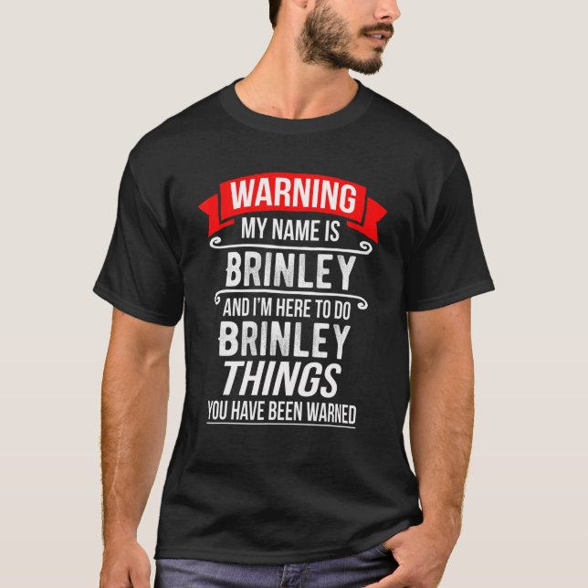 My Name Is Brinley And I'm Here To Do Brinley Thin T-Shirt (Front)
