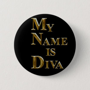 MY NAME IS DIVA 6 CM ROUND BADGE