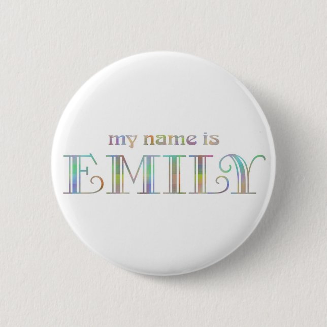 My name is Emily 6 Cm Round Badge (Front)