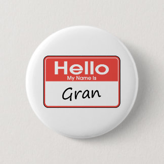 My Name is Gran 6 Cm Round Badge