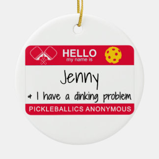 My name is | I Have a Dinking Problem | Pickleball Ceramic Tree Decoration