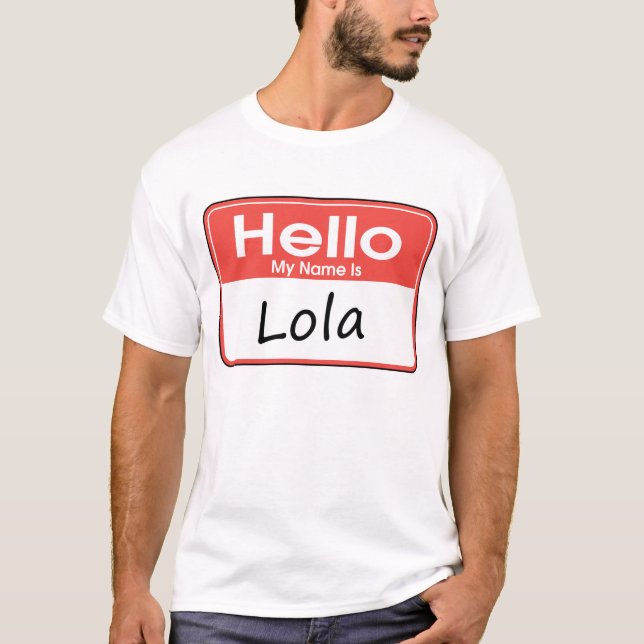 My Name is Lola T-Shirt (Front)