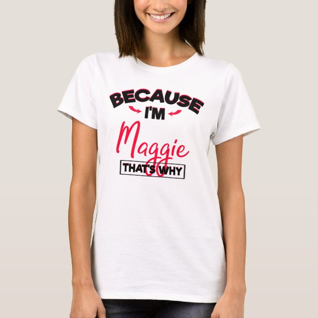 My Name is Maggie Cute Gifts for Girls Named Maggi T-Shirt (Front)