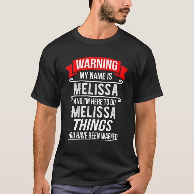 My Name Is Melissa And I'm Here To Do Melissa Thin T-Shirt (Front)