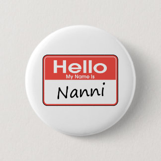 My Name is Nanni 6 Cm Round Badge