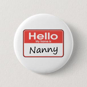 My Name is Nanny 6 Cm Round Badge