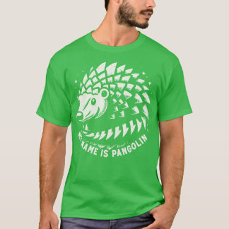 My Name Is Pangolin T-Shirt