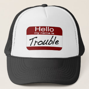 My Name is Trouble Trucker Hat