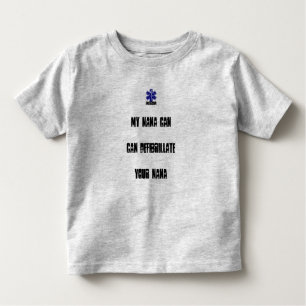 My Nana Can Defibrilliate your Nana Toddler T-Shirt