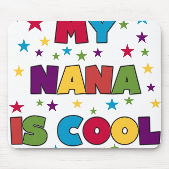 My Nana is Cool Mouse Pad (Front)
