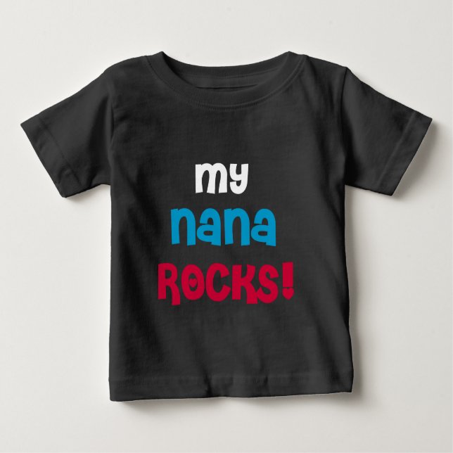 My Nana Rocks Baby T-Shirt (Front)